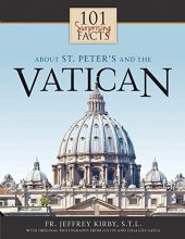 Cover art for 101 Surprising Facts About St. Peter's and the Vatican