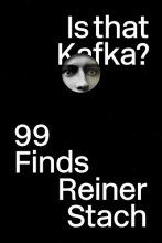 Cover art for Is that Kafka?: 99 Finds