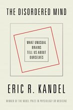 Cover art for The Disordered Mind: What Unusual Brains Tell Us About Ourselves