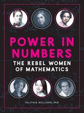 Cover art for Power in Numbers: The Rebel Women of Mathematics