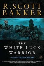 Cover art for The White-Luck Warrior: Book Two (Aspect-Emperor, 2)