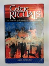 Cover art for Celtic Rituals: An Authentic Guide to Ancient Celtic Spirituality
