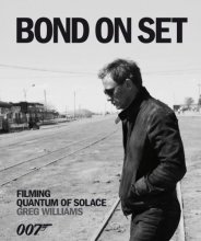 Cover art for Bond on Set: Filming Quantum of Solace