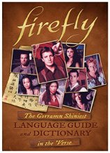 Cover art for Firefly: The Gorramn Shiniest Language Guide and Dictionary in the 'Verse