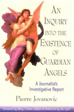 Cover art for An Inquiry Into the Existence of Guardian Angels: A Journalist's Investigative Report