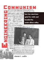 Cover art for Engineering Communism: How Two Americans Spied for Stalin and Founded the Soviet Silicon Valley