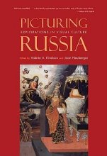 Cover art for Picturing Russia: Explorations in Visual Culture