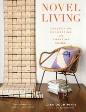 Cover art for Novel Living: Collecting, Decorating, and Crafting with Books