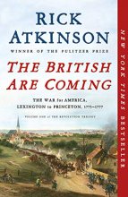 Cover art for The British Are Coming: The War for America, Lexington to Princeton, 1775-1777 (The Revolution Trilogy, 1)