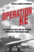 Cover art for Operation KE: The Cactus Air Force and the Japanese Withdrawal from Guadalcanal