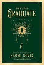 Cover art for The Last Graduate: A Novel (The Scholomance)