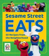 Cover art for Sesame Street EATS 50 Recipes from the Neighborhood