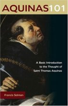 Cover art for Aquinas 101: A Basic Introduction to the Thought of Saint Thomas Aquinas