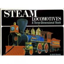 Cover art for Steam Locomotives: A Three-Dimensional Book