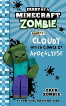 Cover art for Diary of a Minecraft Zombie Book 14: Cloudy with a Chance of Apocalypse