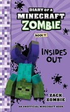 Cover art for Diary of a Minecraft Zombie Book 11: Insides Out
