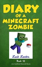Cover art for Diary of a Minecraft Zombie Book 12: Pixelmon Gone! (12)