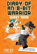 Cover art for Diary of an 8-Bit Warrior: Quest Mode: An Unofficial Minecraft Adventure (Volume 5)