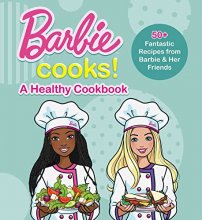 Cover art for Barbie Cooks! A Healthy Cookbook
