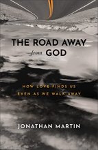Cover art for Road Away from God: How Love Finds Us Even as We Walk Away