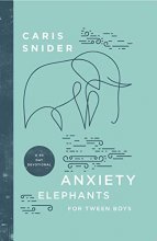 Cover art for Anxiety Elephants for Tween Boys: A 90 Day Devotional