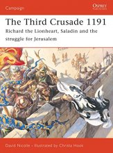 Cover art for The Third Crusade 1191: Richard the Lionheart, Saladin and the struggle for Jerusalem (Campaign)