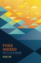Cover art for Free Indeed: Free to a Life of Obedience