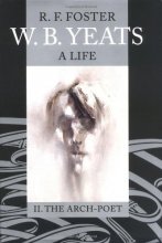 Cover art for W. B. Yeats: A Life, Volume II: The Arch-Poet 1915-1939