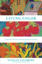 Cover art for Living Color: Painting, Writing, and the Bones of Seeing
