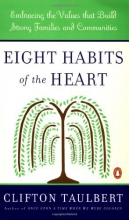 Cover art for Eight Habits of the Heart: Embracing the Values that Build Strong Families and Communities (African American History (Penguin))