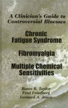 Cover art for A Clinician's Guide to Controversial Illnesses: Chronic Fatigue Syndrome, Fibromyalgia, and Multiple Chemical Sensitivities