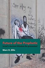 Cover art for Future of the Prophetic: Israel's Ancient Wisdom Re-presented
