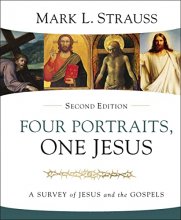 Cover art for Four Portraits, One Jesus, 2nd Edition: A Survey of Jesus and the Gospels