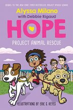 Cover art for Project Animal Rescue (Alyssa Milano's Hope 2): Volume 2 (Alyssa Milano's Hope)