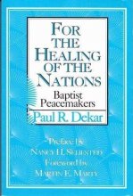 Cover art for For the Healing of the Nations: Baptist Peacemakers