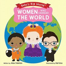 Cover art for Women Who Changed the World (Baby's Big World)