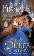 Cover art for Why Do Dukes Fall in Love?: A Dukes Behaving Badly Novel (Dukes Behaving Badly, 4)