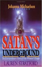 Cover art for Satan's Underground: The Extraordinary Story of One Woman's Escape