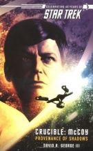 Cover art for Star Trek: The Original Series: Crucible: McCoy: Provenance of Shadows (Star Trek (Unnumbered Paperback))