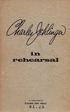 Cover art for Charles Jehlinger in Rehearsal: Verbatim Notes