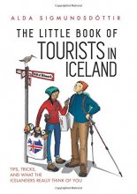 Cover art for The Little Book of Tourists in Iceland: Tips, tricks, and what the Icelanders really think of you