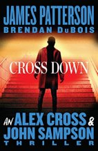 Cover art for Cross Down: An Alex Cross and John Sampson Thriller