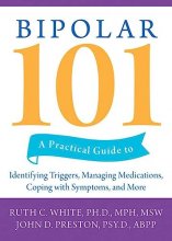 Cover art for Bipolar 101: A Practical Guide to Identifying Triggers, Managing Medications, Coping with Symptoms, and More