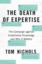 Cover art for The Death of Expertise: The Campaign against Established Knowledge and Why it Matters