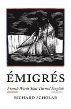 Cover art for Émigrés: French Words That Turned English