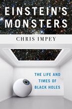 Cover art for Einstein's Monsters: The Life and Times of Black Holes