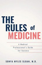Cover art for The Rules of Medicine: A Medical Professional's Guide for Success (1)