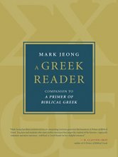 Cover art for A Greek Reader: Companion to A Primer of Biblical Greek (Eerdmans Language Resources)