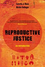 Cover art for Reproductive Justice: An Introduction (Volume 1) (Reproductive Justice: A New Vision for the 21st Century)