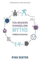 Cover art for Ten Modern Evangelism Myths: A Biblical Corrective